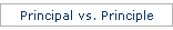 Principal vs. Principle